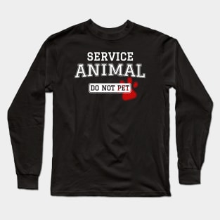 Service Animal Do Not Pet Long Sleeve T-Shirt